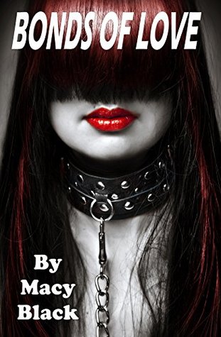 Read Bonds of Love: A Sweet and Romantic BDSM Sex Erotica Story - Macy Black file in ePub