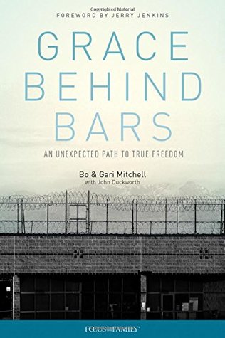 Read Grace Behind Bars: An Unexpected Path to True Freedom - Dudley Mitchell | PDF
