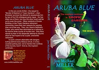 Read Aruba Blue: The Mayhem Continues in Tropic Gardens -- The Sequel - Jon Michael Miller | ePub