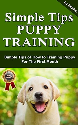 Download Simple Tips Puppy Training: Simple Tips of How to Training Puppy for The First Month - Bryan Henderson file in ePub