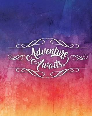 Download Adventure Awaits, Quote Inspirational Writing Journal: Motivational Notebook, 120 Pages, 8x10, Graph Paper Notebook -  | ePub
