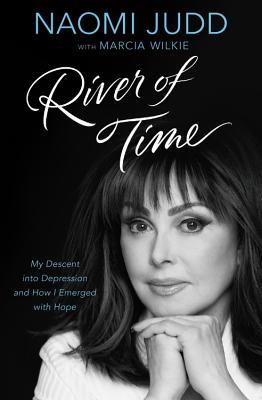 Download River of Time: My Descent into Depression and How I Emerged with Hope - Naomi Judd file in ePub