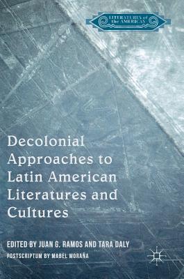 Download Decolonial Approaches to Latin American Literatures and Cultures - Juan G Ramos | PDF