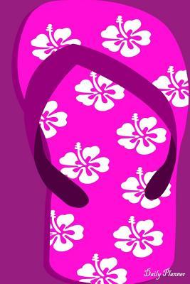 Download Daily Planner: Pink Color Rubber Slipper, Diary Note Book, Office Appointment, Day Plan to Do List, Plan Your Work, Student School Schedule, Fitness Health Workout Note, Business Daily Goal, 120 Pages 6 X 9 -  file in PDF