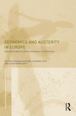 Full Download Economics and Austerity in Europe: Gendered Impacts and Sustainable Alternatives - Hannah Bargawi file in ePub