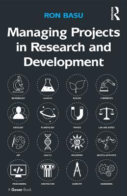 Download Managing Projects in Research and Development - Ron, Dr Basu | PDF