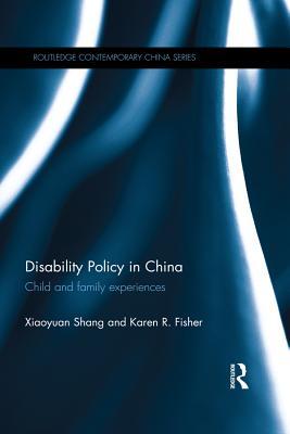 Download Disability Policy in China: Child and Family Experiences - Xiaoyuan Shang file in PDF