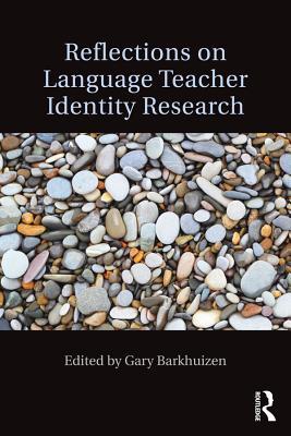 Full Download Reflections on Language Teacher Identity Research - Gary Barkhuizen file in PDF