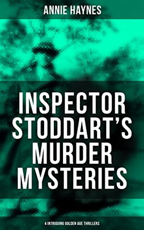 Download INSPECTOR STODDART'S MURDER MYSTERIES (4 Intriguing Golden Age Thrillers): Including The Man with the Dark Beard, Who Killed Charmian Karslake, The Crime  Tattenham Corner & The Crystal Beads Murder - Annie Haynes file in PDF