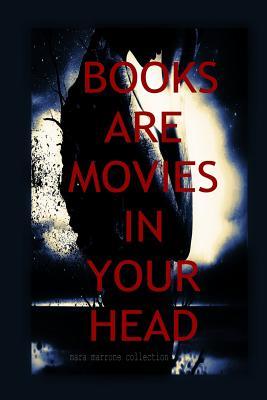 Full Download Books Are Movies in Your Head: Mara Marrone Collection - Mara Marrone file in PDF