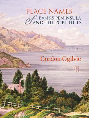 Read Place Names of Banks Peninsula and the Port Hills - Gordon Ogilvie file in ePub