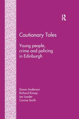 Read Cautionary Tales: Young People, Crime and Policing in Edinburgh - Simon Anderson file in ePub