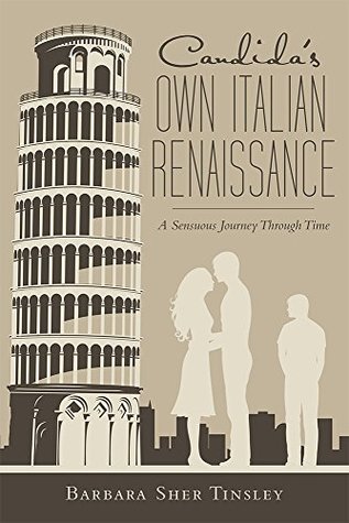 Read Online Candida's Own Italian Renaissance: A Sensuous Journey Through Time - Barbara Sher Tinsley file in PDF