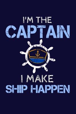 Download I'm the Captain I Make Ship Happen: Boating Writing Journal Lined, Diary, Notebook for Men & Women -  | ePub