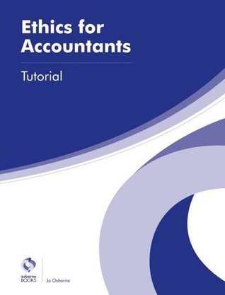 Download Ethics for Accountants Tutorial (AAT Advanced Diploma in Accounting) - Jo Osborne file in PDF
