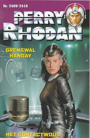 Download Grenswal Hangay / Het contactwoud (Perry Rhodan NL, #2409) - Leo Lukas | PDF
