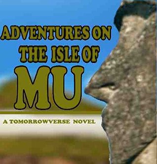 Download Adventures on the Isle of MU: a Tomorrowverse novel - Vlad ben Avorham file in PDF