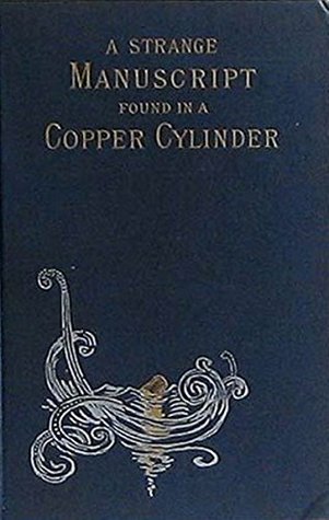 Read A Strange Manuscript Found in a Copper Cylinder : Illustrated - James De Mille | PDF