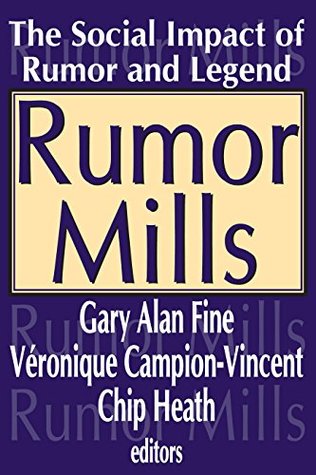 Read Rumor Mills: The Social Impact of Rumor and Legend (Social Problems and Social Issues) - Véronique Campion-Vincent file in PDF