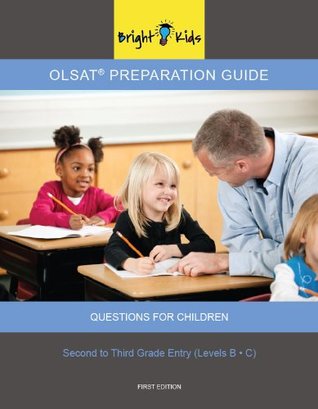 Full Download OLSAT Preparation Guide II Questions for Children & Instructions (OLSAT Preparation Guide II Second to Third Grade Entry Levels B and C) by Bright Kids NYC (2012-08-02) - Bright Kids NYC file in PDF