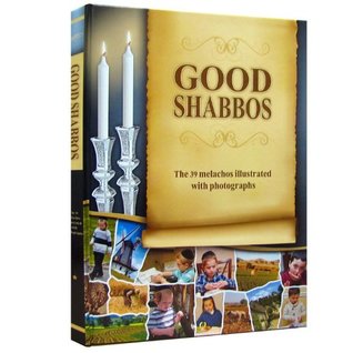 Download Good Shabbos / The 39 Melachos Illustrated with Photographs - Rabbi Yisroel Mordechai Weber | ePub