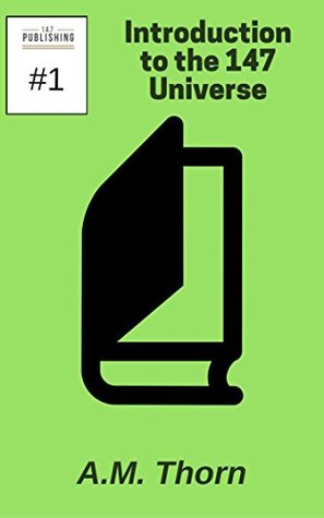 Full Download Introduction to the 147 Universe #1: (Part of the 147 Superhero Universe) - A.M. Thorn | PDF