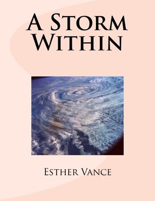 Read A Storm Within: from the bondage of slavery to freedom in Christ - Esther Vance | PDF