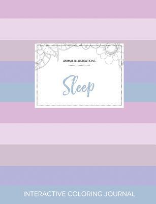 Read Online Adult Coloring Journal: Sleep (Animal Illustrations, Pastel Stripes) - Courtney Wegner | ePub