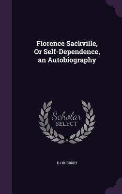 Download Florence Sackville, or Self-Dependence, an Autobiography - E.J. Burbury file in PDF