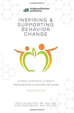 Read Inspiring and Supporting Behavior Change: A Food, Nutrition, and Health Professional's Counseling Guide, Second Edition - Ann Constance file in PDF