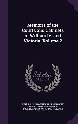 Download Memoirs of the Courts and Cabinets of William IV. and Victoria, Volume 2 - Richard Grenville | ePub