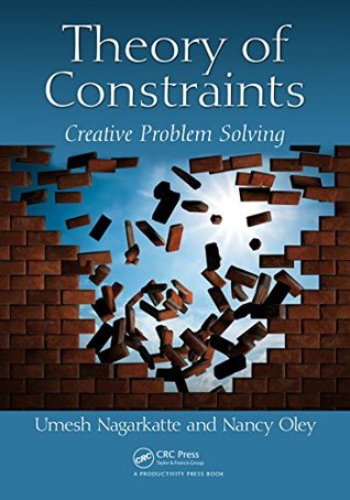 Read Theory of Constraints: Creative Problem Solving - Umesh P Nagarkatte file in PDF