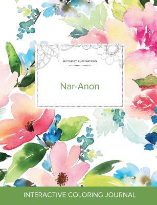 Full Download Adult Coloring Journal: Nar-Anon (Butterfly Illustrations, Pastel Floral) - Courtney Wegner | ePub