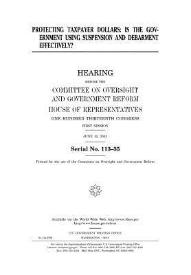 Full Download Protecting Taxpayer Dollars: Is the Government Using Suspension and Debarment Effectively? - U.S. Congress | PDF
