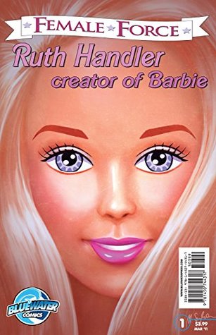 Download Female Force: Ruth Handler- Creator of Barbie - Tara Broeckel file in PDF