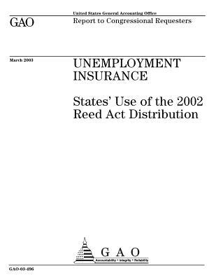 Full Download Unemployment Insurance: States' Use of the 2002 Reed ACT Distribution - U.S. Government Accountability Office file in ePub