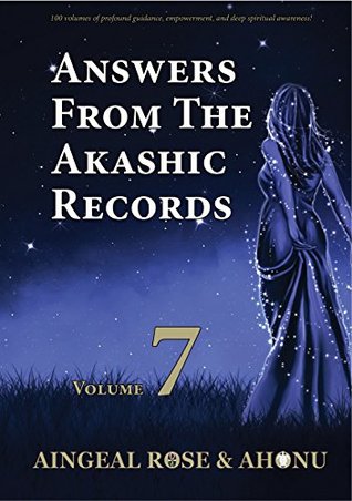 Download Answers From The Akashic Records Vol 7: Practical Spirituality for a Changing World: Volume 7 (Answers From The Akashic Records Series) - Aingeal Rose O'Grady | ePub