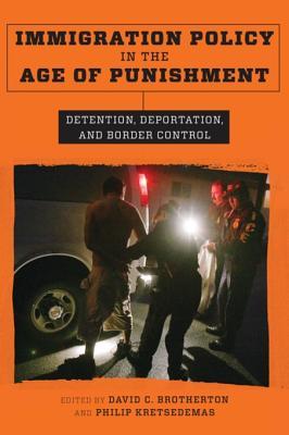 Read Online Immigration Policy in the Age of Punishment: Detention, Deportation, and Border Control - Philip Kretsedemas file in ePub