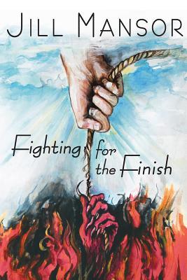 Full Download Fighting for the Finish: One Extraordinary Year in One Ordinary Woman's Life - Jill Mansor | ePub