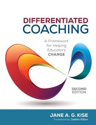 Read Online Differentiated Coaching: A Framework for Helping Educators Change - Jane A G Kise | ePub