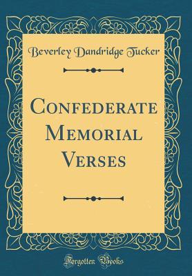 Download Confederate Memorial Verses (Classic Reprint) - Beverley Dandridge Tucker | PDF