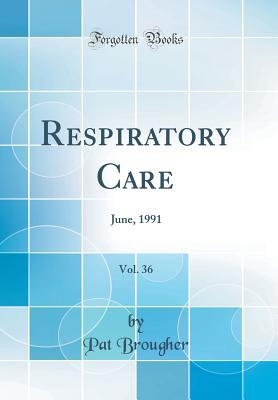 Download Respiratory Care, Vol. 36: June, 1991 (Classic Reprint) - Pat Brougher file in ePub