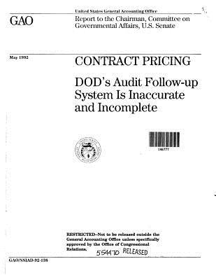 Read Contract Pricing: Dod's Audit Follow-Up System Is Inaccurate and Incomplete - U.S. Government Accountability Office | ePub