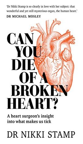 Read Can You Die of a Broken Heart?: A heart surgeon's insight into what makes us tick - Nikki Stamp | ePub