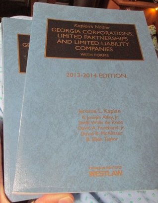 Read Online Kaplan's Nadler GEORGIA CORPORATIONS, LIMITED PARTNERSHIPS AND LIMITED LIABILITY COMPANIES WITH FORMS; 2013-2014 EDITION; VOLUME 1 AND VOLUME 2 - Jerome L. Kaplan file in ePub