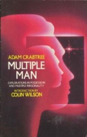 Read Multiple Man: Exploration in Possession and Multiple Personality - Adam Crabtree file in PDF