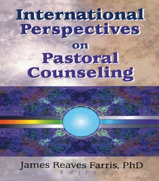 Read Online International Perspectives on Pastoral Counseling - Richard L Dayringer file in PDF