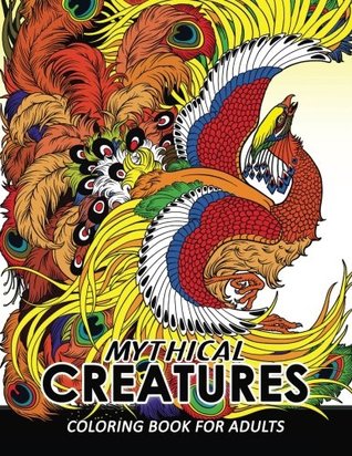 Read Online Mythical Creatures Coloring Books for Adults: Mythical Animals: Adult Coloring Book Pegasus, Unicorn, Dragon, Hydra,Centaur, Phoenix, Mermaids - Coloring Pages for Adults file in ePub