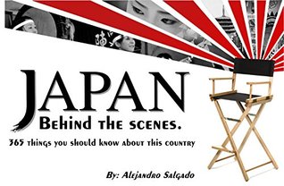 Read Japan behind the scenes. 365 things you should know about this countrie. - Alejandro Salgado file in ePub