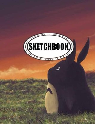 Full Download Sketchbook: Totoro 05: 120 Pages of 8.5 X 11 Blank Paper for Drawing, Doodling or Sketching (Sketchbooks) -  file in PDF